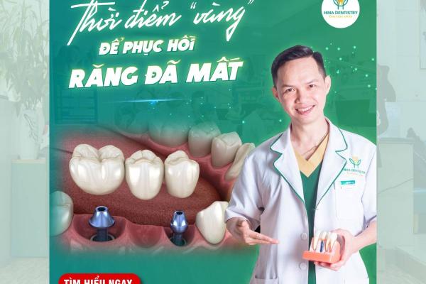 Thời điểm vàng để phục hồi răng mất Thời điểm vàng để phục hồi răng mất